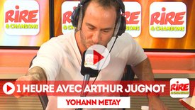 Le billet de Yohann Metay  - vidéo - 1 heure avec Arthur Jugnot sur Rire & Chans