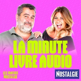 La minute livre audio avec Nostalgie