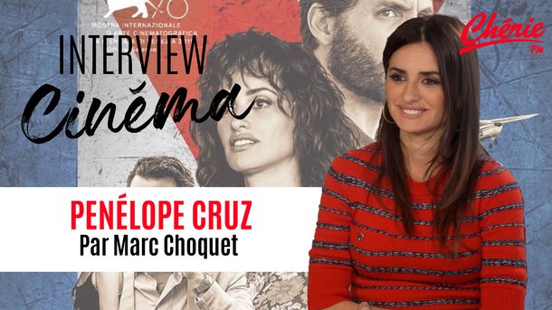Penelope Cruz se confie sur son rôle dans «Cuban Network» dans son interview Chérie FM Cinéma !