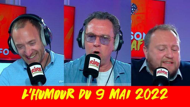 Humour du lundi 9-05-2022 - Avec Rémi Marceau, Yann Guillarme, Oldelaf, Martin et son appel trop con et la blague du jour - Bonne journée
