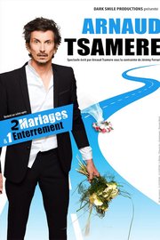 Arnaud Tsamere - 2 Mariages & 1 Enterrement - La Cigale - Du 10 au 13 février 2022