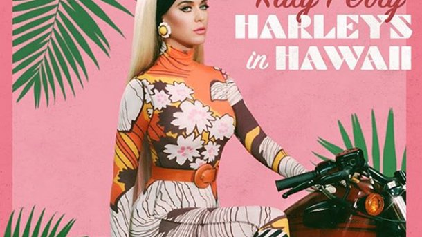 Le coup de cœur du club Chérie du jour: «Harleys in Hawaii» de Katy Perry
