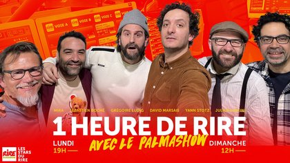 1 Heure de Rire avec Palmashow - RDV lundi à 19h