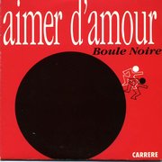 AIMER D'AMOUR