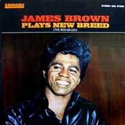 James Brown Plays New Breed (The Boo-Ga-Loo)