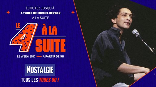 Le 4 à la suite Spécial Michel Berger