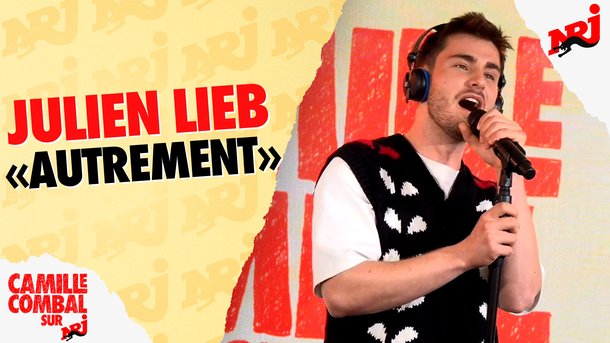 Julien Lieb "Autrement" en live chez Camille Combal sur NRJ
