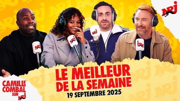 David Guetta, Teddy Riner et Luthna Plocus - Le meilleur de la semaine de Camille Combal sur NRJ