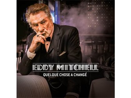 Eddy Mitchell - Quelque chose à changer