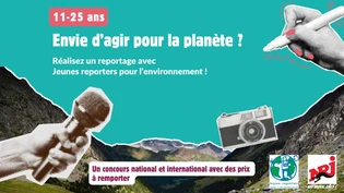 Jeunes Reporters pour l’Environnement : le concours qui donne la parole aux jeunes engagés