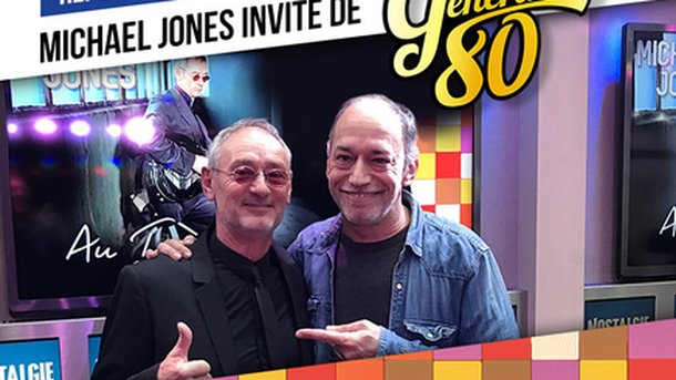 Michael Jones invité de Nostalgie Génération 80