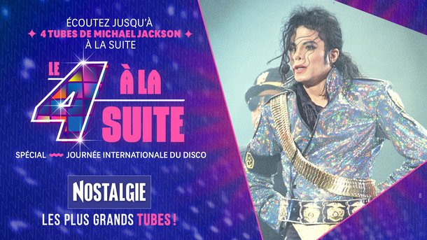 Le 4 à la suite Spécial Disco : Michael Jackson