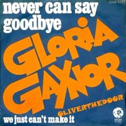 NEVER CAN SAY GOODBYE
