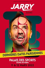 Jarry dans TITRE - Palais des Sports de Paris - 11 et 12 mars 2022