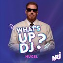 Le retour d'Hugel dans What'sUp DJ
