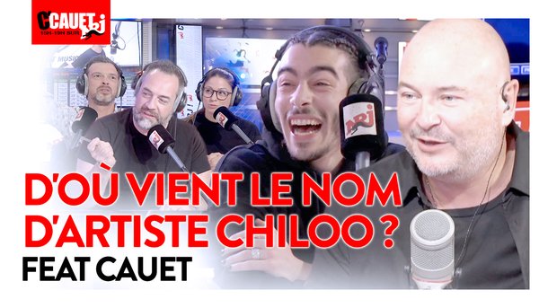 D'où vient le nom d'artiste Chiloo ? C'Cauet sur NRJ