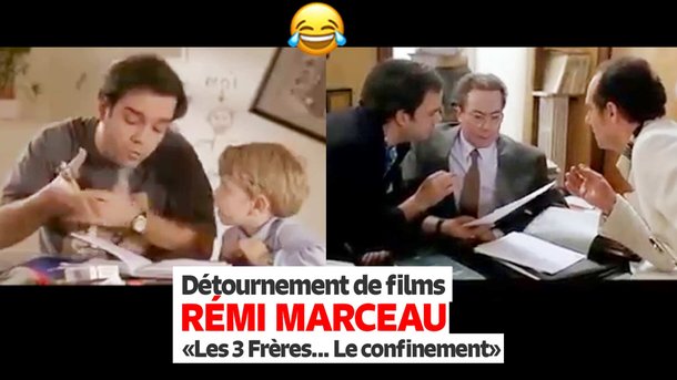 "Les 3 Frères - Le confinement" - les plus grands films revus par Rémi Marceau - version confinement