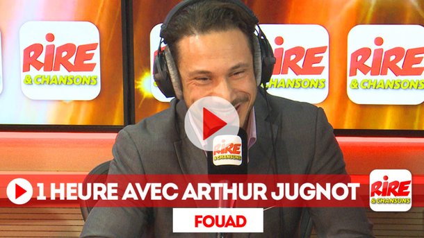 Le billet de Fouad - vidéo - 1 heure avec Arthur Jugnot sur Rire & Chansons