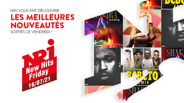 NRJ NEW HITS FRIDAY - 16 Juillet 2021
