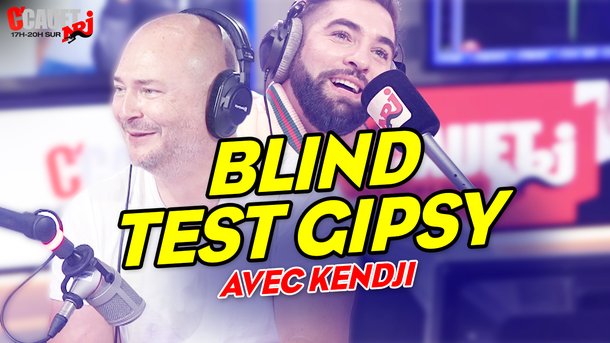 Blind Test Gipsy avec KENDJI - C'Cauet sur NRJ