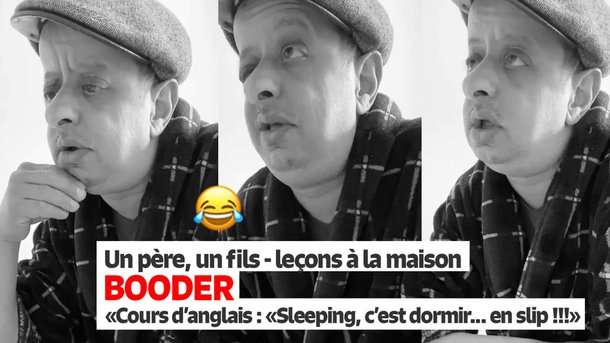 Booder 🤣👍 Un père, un fils - Cours d'anglais : "Sleeping, c'est dormir... oui ... mais en slip !"