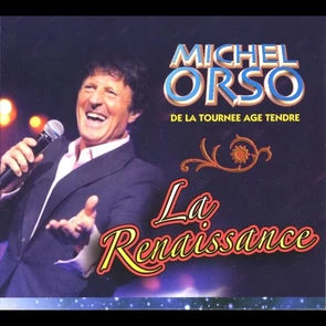 Michel Orso (de La Tournée Age Tendre), La Renaissance
