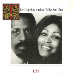 The Gospel According to Ike and Tina