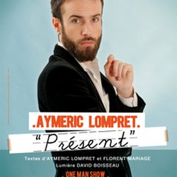 Aymeric Lompret - Présent - affiche