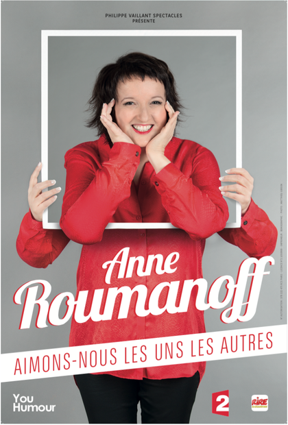 Anne Roumanoff - aimons nous les uns les autres - en tournée avec Rire & Chansons