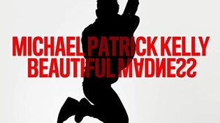 "Beautiful Madness" de Michael Patrick Kelly