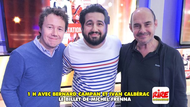 Le billet de Michel Frenna - La dégustation - 1 heure avec Bernard Campan et Ivan Calberac - Rire & Chansons