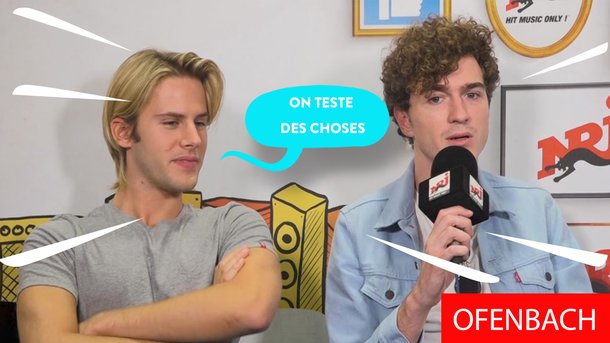 Ofenbach : «On teste des choses»