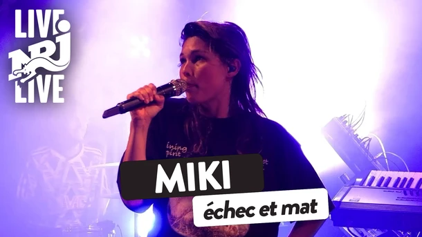 Miki - échec et mat | NRJ Live