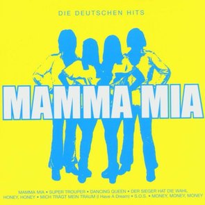 Mamma Mia - Die deutschen Hits