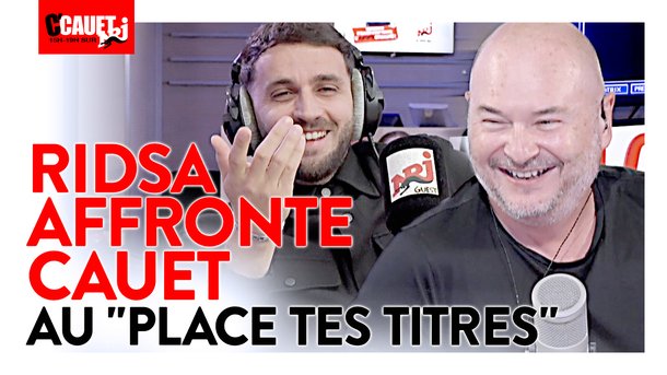 Ridsa affronte Cauet au "Place tes titres" - C'Cauet sur NRJ