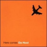 Here Comes Da Hool