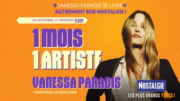 Vanessa Paradis se livre autrement dans 1 Mois, 1 Artiste sur Nostalgie