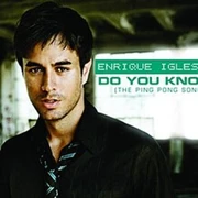 DO YOU KNOW (THE PING PONG SONG) (2007)