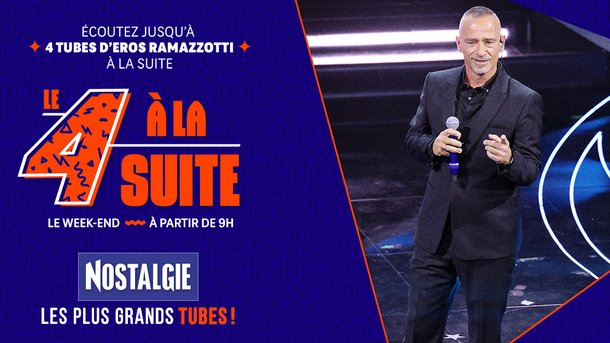 Le 4 à la suite Spécial Eros Ramazzotti