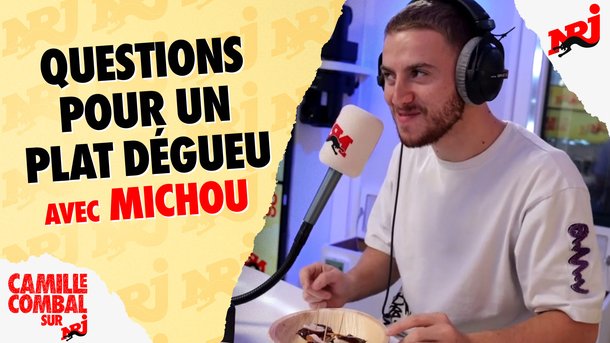 Michou mange des plats dégueux chez Camille Combal sur NRJ