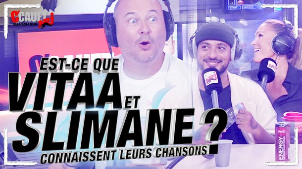 Est-ce que VITAA et SLIMANE connaissent leurs chansons ? C'Cauet sur NRJ