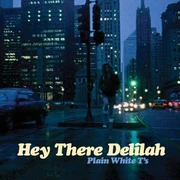 HEY THERE DELILAH (2007)