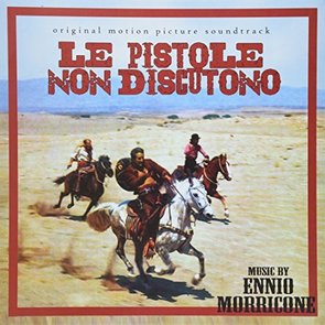 Le Pistole Non Discutono (Pistols Don't Argue) [B.O.F.]