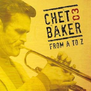 Chet Baker From A To Z Vol.1