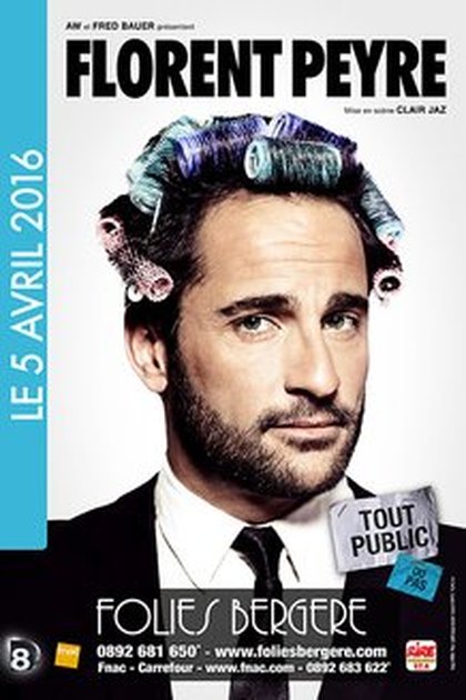 Florent Peyre - Folies Bergère - 5 avril 2016 avec Rire & Chansons