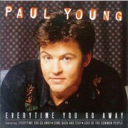 EVERYTIME YOU GO AWAY (1985)