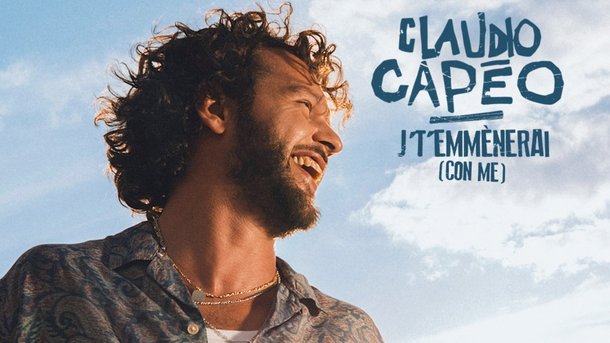 Le coup de cœur du Club Chérie : "J’t’emmènerai (con me)" de Claudio Capéo