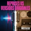 NOSTALGIE REPRISES VS VERSIONS ORIGINALES