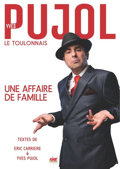 Yves Pujol - une affaire de famille - tournée affiche hd avec Rire & Chansons