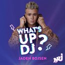 JADEN BOJSEN - What's Up DJ ?